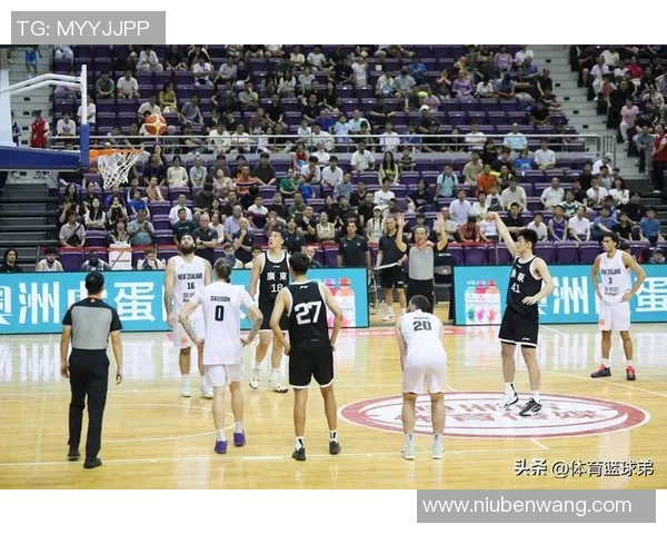 2017年男篮对阵新西兰精彩回顾与赛后分析