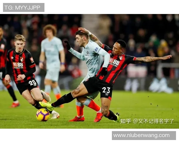 埃弗顿与伯恩茅斯精彩对决直播全程回顾与分析 埃弗顿与伯恩茅斯精彩对决直播全程回顾与分析